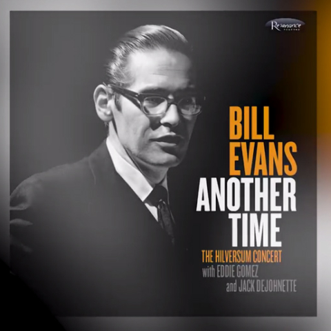 Bill Evans, Another Time: The Hilversum Concert
